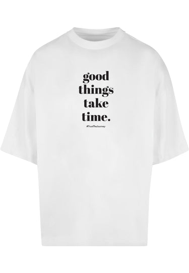Good Things Take Time Huge Tee