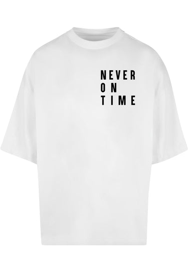Never On Time Huge Tee