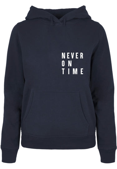 Ladies Never On Time Basic Hoody