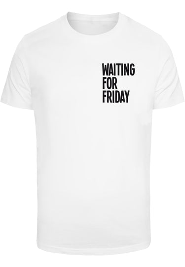 Waiting For Friday T-Shirt Round Neck