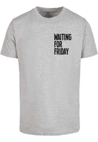 Waiting For Friday T-Shirt Round Neck